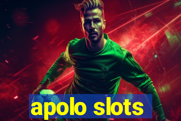 apolo slots